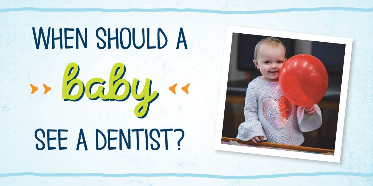 When Should a Baby See a Dentist?